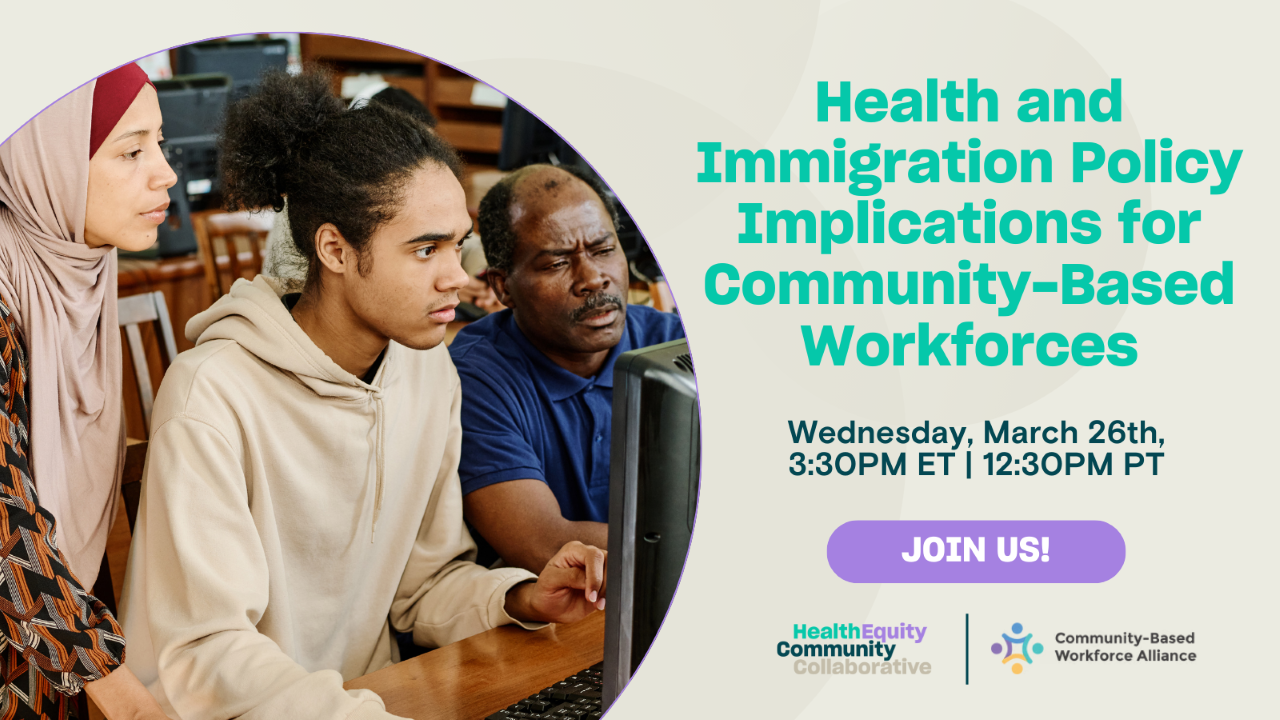 Health & Immigration Policy Implications for Community-Based Workforces