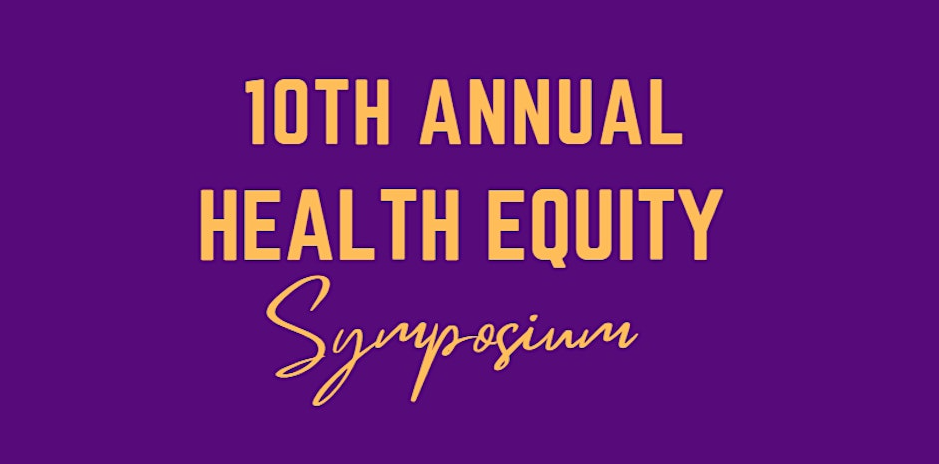 10th Annual Health Equity Symposium