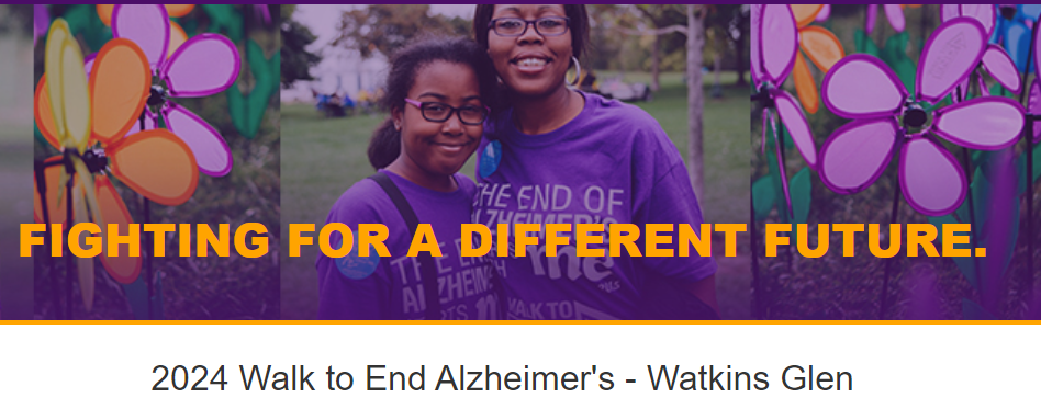 Fighting For a Different Future - 2024 Walk to End Alzheimer's Watkins Glen