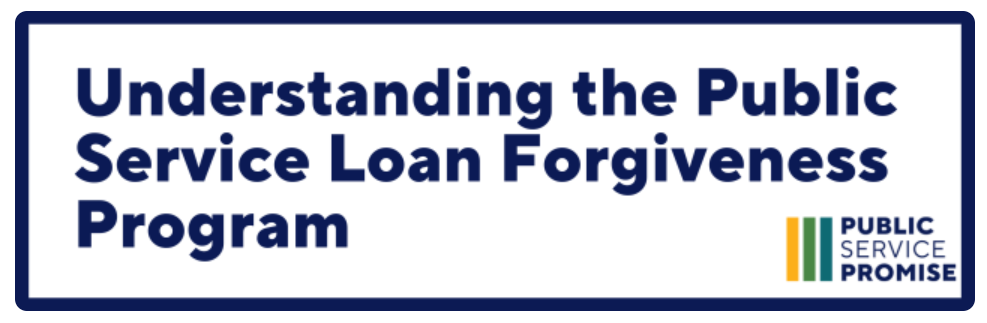 Understanding the Public Service Loan Forgiveness Program