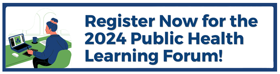 Register Now for the Public Health Learning Forum