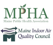 Maine Public Health Association & Maine Indoor Air Quality Council