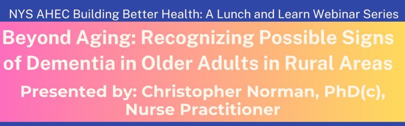 Beyond Aging: Recognizing Possible Signs of Dementia in Older Adults in Rural Areas