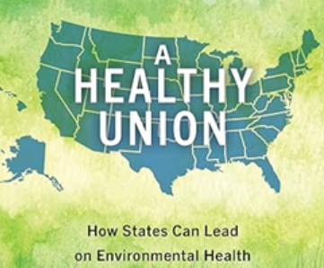 A Healthy Union: How States Can Lead on Environmental Health