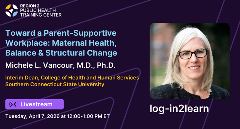 Toward a Parent Supportive Workplace: Maternal Health, Balance, & Structural Change